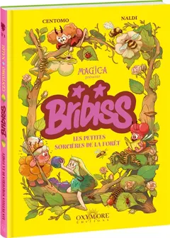 Bribiss, tome 1 : Les petites sorcières de la forêt
