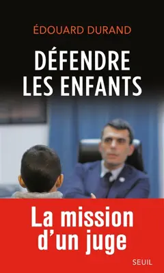 Défendre les enfants : entretiens avec Delphine Saubaber, couverture