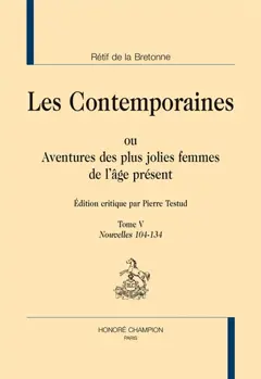 Les contemporaines ou Aventures des plus jolies femmes de l'âge présent, tome 5 : Nouvelles 104-134