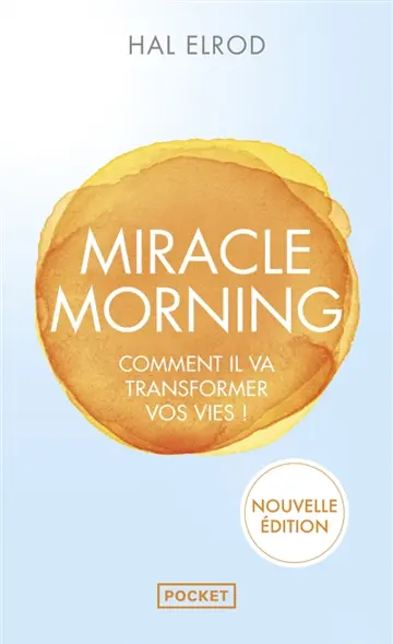 Miracle morning : offrez-vous un supplément de vie !