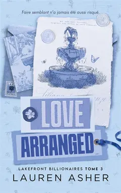 Lakefront billionaires, tome 3 : Love arranged