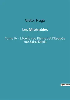 Les Misérables : Les Misérables Tome I : Fantine - Un récit de rédemption et de justice sociale