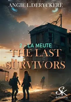 The last survivors, tome 2 : La meute, couverture