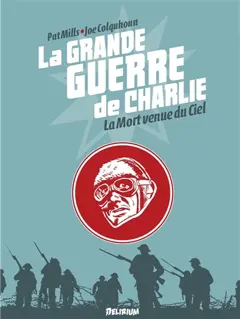 La Grande Guerre de Charlie, tome 9 : La mort venue du ciel