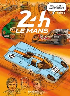 Histoires incroyables des 24 H du Mans, tome 2, couverture