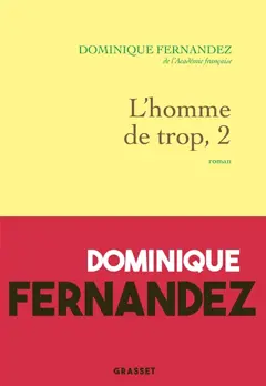 L'homme de trop, tome 2 : La liberté trahie