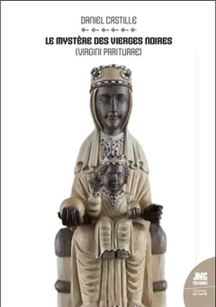 Le mystère des vierges noires (virgini pariturae)
