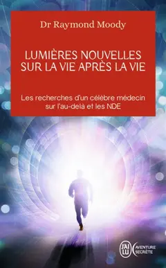 Lumières nouvelles sur la vie après la vie : les recherches d'un célèbre médecin sur l'au-delà et les NDE