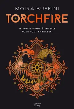La trilogie des Torches, tome 2 : Torchfire