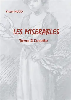 Les Misérables : Tome 2 Cosette