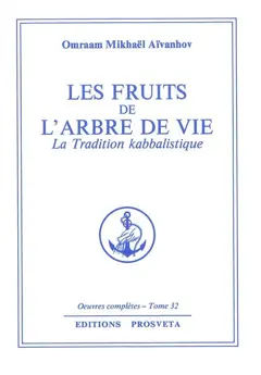 Œuvres complètes, tome 32 : Les fruits de l'arbre de vie : la tradition kabbalistique, couverture