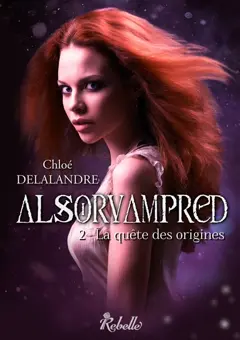 Alsorvampred, tome 2 : La quête des origines