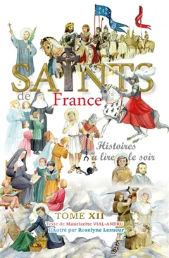 Les saints de France : histoires à lire le soir, tome 12