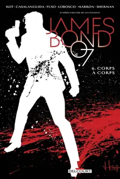 James Bond 007, tome 6 : Corps à corps