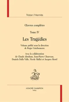 Œuvres complètes, tome 4 : Les tragédies