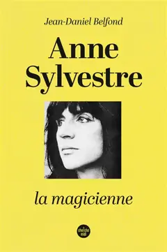 Anne Sylvestre : la magicienne