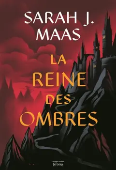 Throne of glass, tome 4 : La reine des ombres