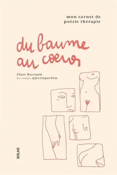 Du baume au cœur : mon carnet de poésie thérapie, couverture