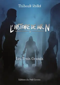 L'histoire de Mr N., tome 2 : Les Trois Grands