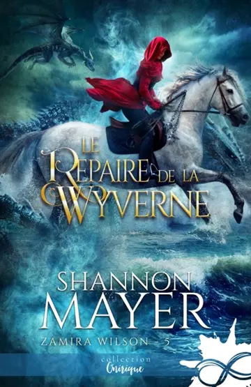 Le repaire de la Wyverne : Zamira Wilson, T5