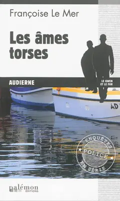 Le Gwen et Le Fur, tome 14 : Les âmes torses : Audierne