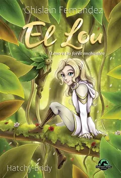 El Lou, tome 1 : Léna et la forêt enchantée, couverture
