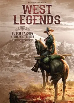 West legends, tome 6 : Butch Cassidy & the wild bunch