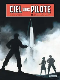 Ciel sans pilote, tome 3 : Dans l'ombre du V2, couverture