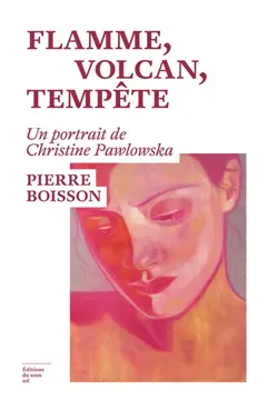 Flamme, volcan, tempête : un portrait de Christine Pawlowska, couverture