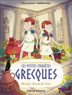 Les petites enquêtes grecques, tome 2 : Mission cheval de Troie