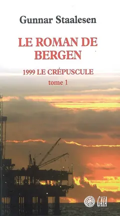 Le roman de Bergen. 1999, le crépuscule, tome 1, couverture