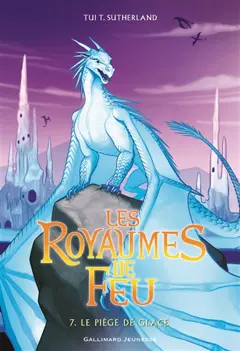 Les royaumes de feu, tome 7 : Le piège de glace