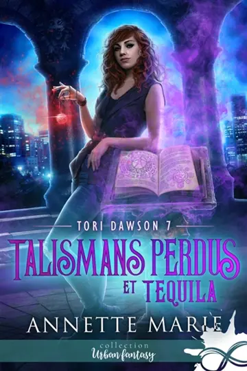 Talismans perdus et Tequila : Tori Dawson, T7