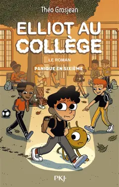 Elliot au collège : le roman, tome 1 : Panique en sixième, couverture