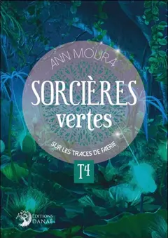 Sorcières vertes, tome 4 : Sur les traces de Faerie
