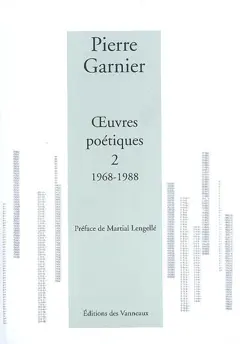Œuvres poétiques, tome 2 : 1968-1988