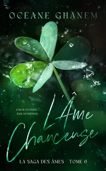 La saga des âmes. Vol. 6. L'âme chanceuse