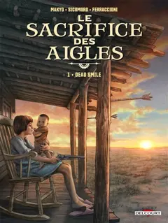 Le sacrifice des aigles, tome 1 : Dead smile