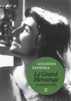 Le grand mensonge : et autres textes