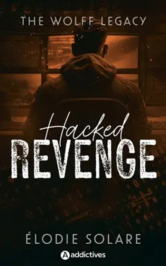 The Wolff legacy. Hacked revenge, couverture