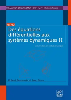 Des équations différentielles aux systèmes dynamiques, tome 2 : Vers la théorie des systèmes dynamiques