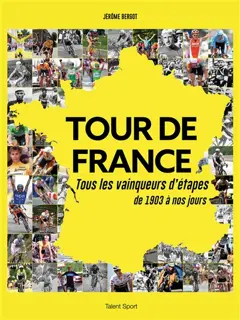 Tour de France : tous les vainqueurs d'étapes de 1903 à nos jours