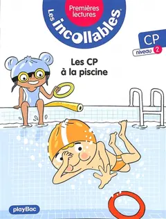 Les incollables : premières lectures, tome 21 : Les CP à la piscine : CP, niveau 2