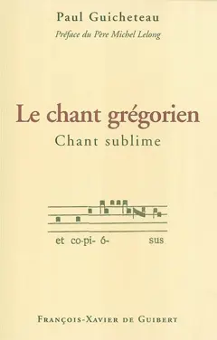 Le chant grégorien, chant sublime