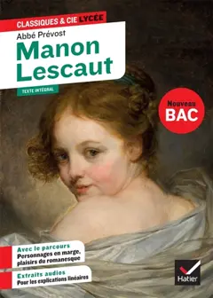 Manon Lescaut (1753) : texte intégral suivi d'un dossier nouveau bac : nouveau bac 1re