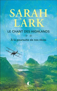 Le chant des Highlands, tome 2 : A la poursuite de nos rêves, couverture