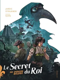 Le secret du roi, tome 2 : Opération Déluge, couverture