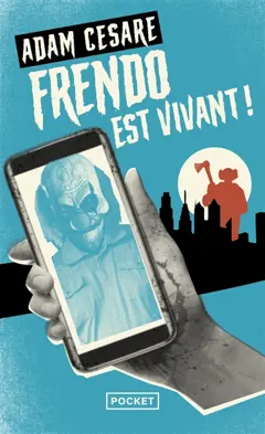 Un clown dans un champ de maïs, tome 2 : Frendo est vivant !, couverture