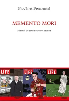 Memento mori : manuel de savoir-vivre et mourir