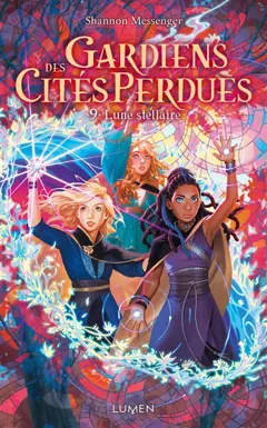 Gardiens des cités perdues, tome 9 : Lune stellaire